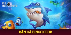 Bắn cá bingo club