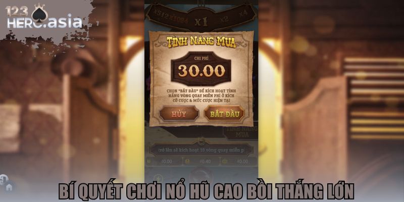 Bí quyết chơi nổ hũ cao bồi thắng lớn 