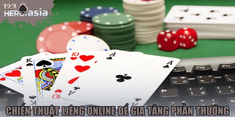 Chiến thuật liêng online để gia tăng phần thưởng
