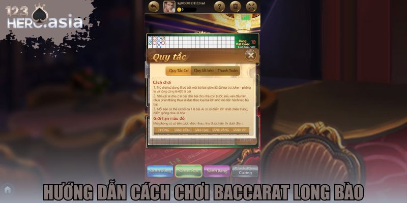 Hướng dẫn cách chơi Baccarat long bào 
