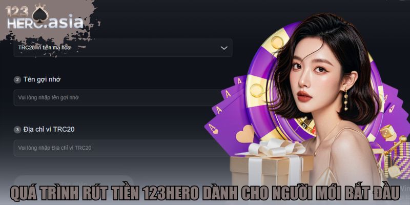 Quá trình rút tiền 123hero dành cho người mới bắt đầu