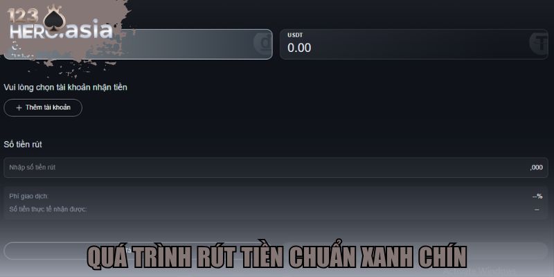 Quá trình rút tiền chuẩn xanh chín
