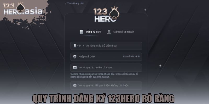 Quy trình đăng ký 123hero rõ ràng giúp tân hội viên hoàn tất chỉ trong vài phút