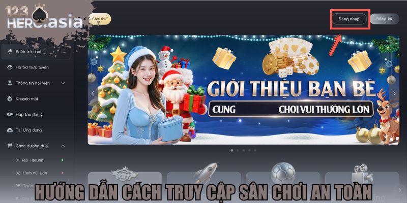 Hướng dẫn cách truy cập sân chơi an toàn
